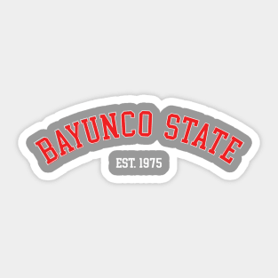 BAYUNCO STATE Sticker